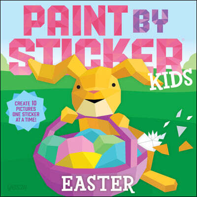 Paint by Sticker Kids (Official): Easter: Create 10 Pictures One Sticker at a Time!