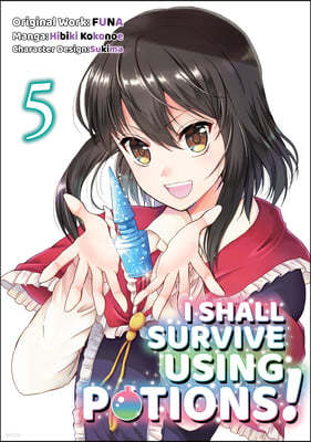 I Shall Survive Using Potions (Manga) Volume 5