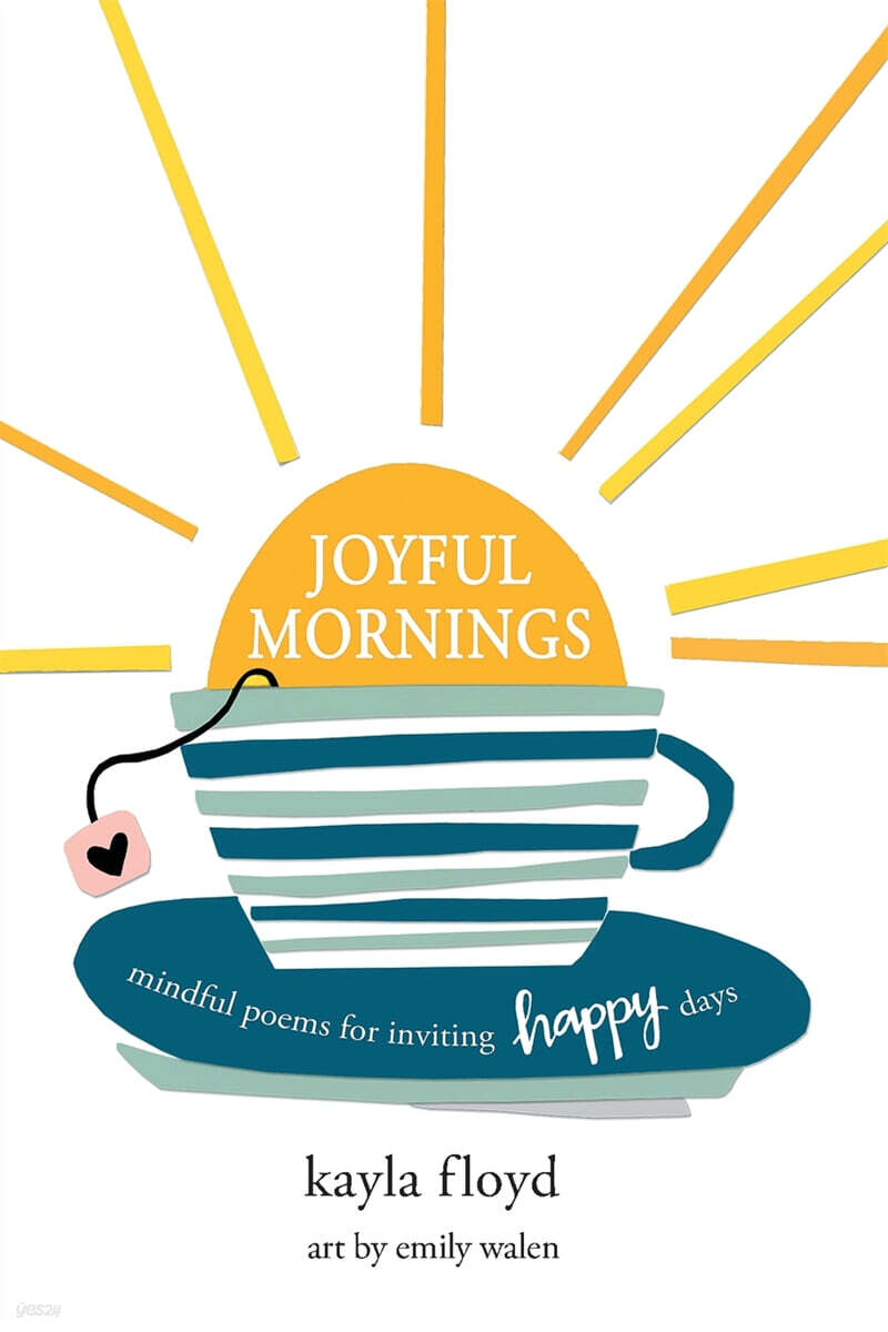 Joyful Mornings: Mindful Poems for Inviting Happy Days - 예스24