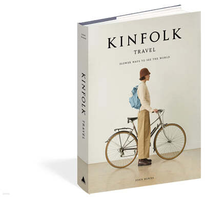 Kinfolk Travel: Slower Ways to See the World