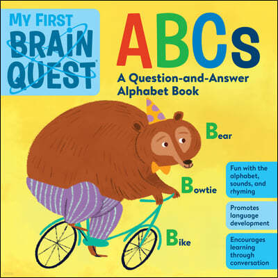 My First Brain Quest ABCs: A Question-And-Answer Book