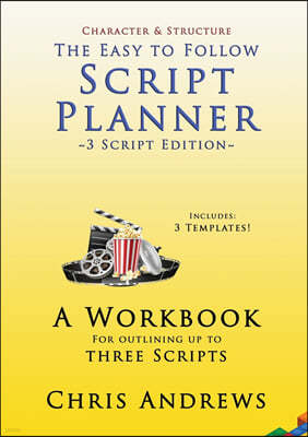 Script Planner: A workbook for Outlining 3 Scripts: 3-script edition