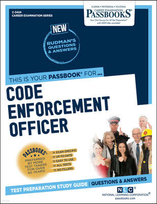 Code Enforcement Officer (C-3424): Passbooks Study Guide Volume 3424