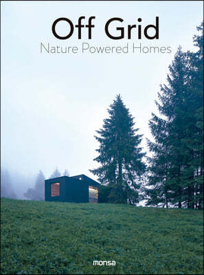 Off Grid: Nature Powered Homes