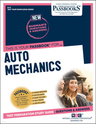Auto Mechanics (Q-12): Passbooks Study Guide Volume 12