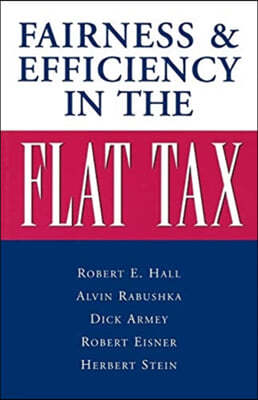 Fairness and Efficiency in the Flat Tax
