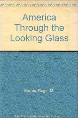 America Through the Looking Glass