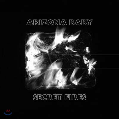 Arizona Baby — Secret Fires 앨범 커버