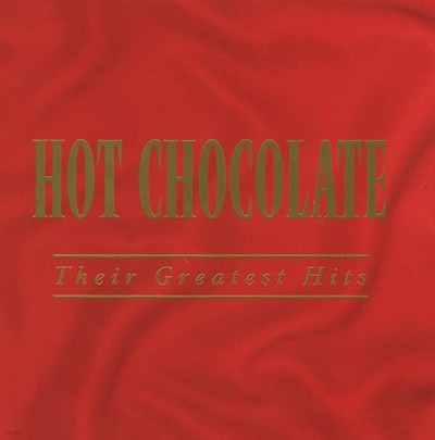 Hot Chocolate (핫 초콜렛) - Their Greatest Hits (미국반)