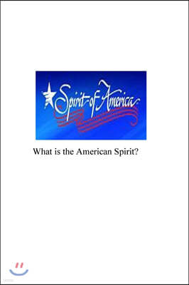 What is the American Spirit: Do You Have It