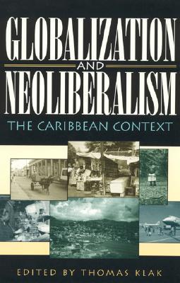 Globalization and Neoliberalism: The Caribbean Context