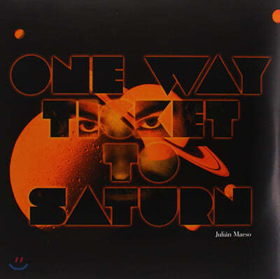 Julian Maeso — One Way Ticket To Saturn 앨범 커버