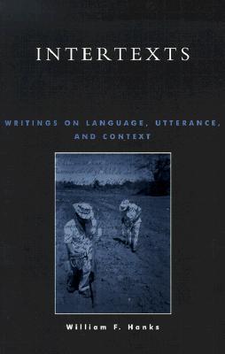 Intertexts: Writings on Language, Utterance, and Context