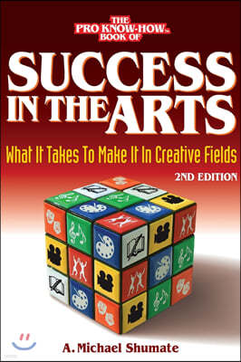 Success in the Arts: What It Takes to Make It in Creative Fields
