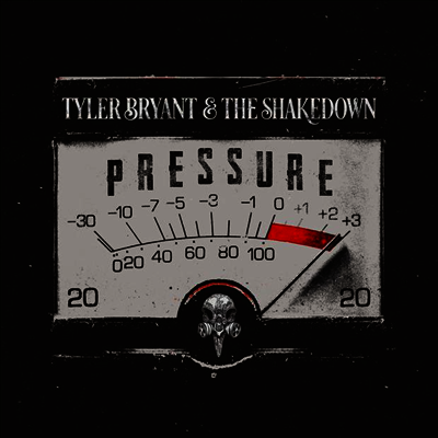 Tyler Bryant & The Shakedown — Pressure 앨범 커버