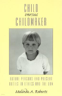 Child versus Childmaker