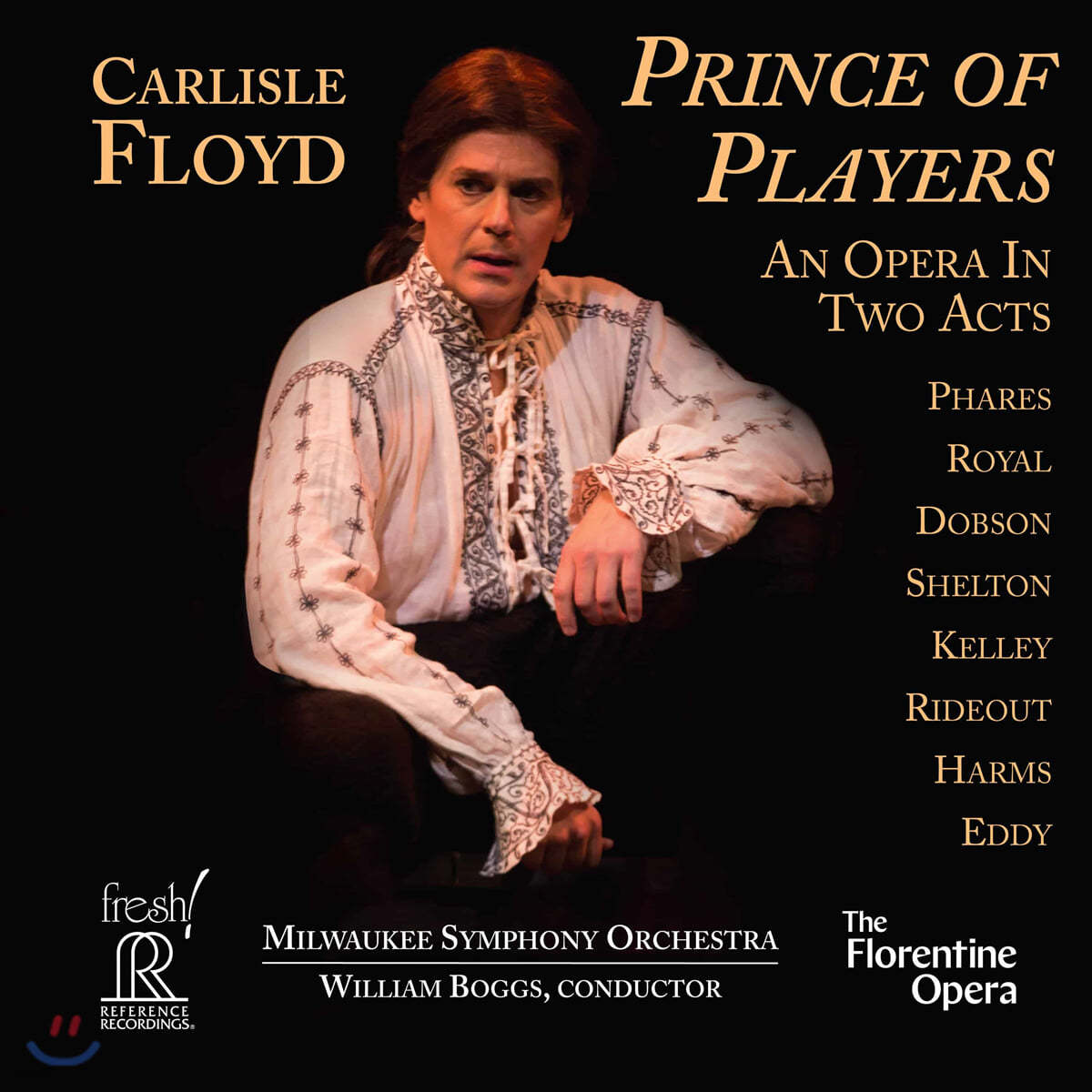 Florentine Opera 칼리슬 플로이드: 2막 오페라 (Carlisle Floyd: Prince of Players - An Opera in Two Acts) 