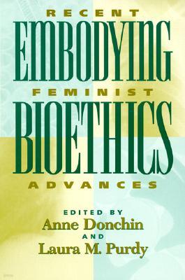 Embodying Bioethics