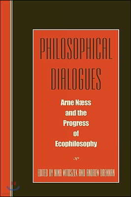 Philosophical Dialogues: Arne Naess and the Progress of Philosophy