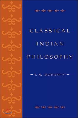 Classical Indian Philosophy: An Introductory Text