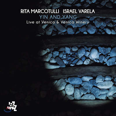 Rita Marcotulli & Israel Varela (리타 마르코툴리 & 이스라엘 바렐라) - Yin And Yang : Live at Venica & Venica Winery 