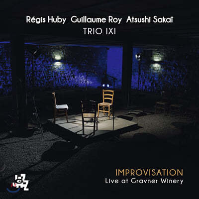 Trio IXI (Regis Huby & Guillaume Roy & Atsushi Sakai) (레기스 후바이 & 길리암 로이 & 아츠키 사카이) - Improvisation : Live at Gravner Winery