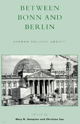 Between Bonn and Berlin: German Politics Adrift?