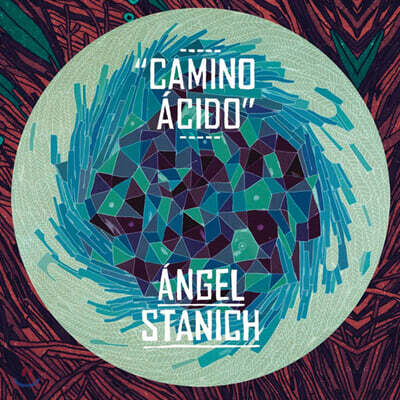 Angel Stanich — Camino Acido 앨범 커버