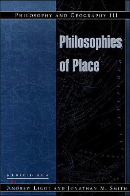 Philosophy and Geography III: Philosophies of Place