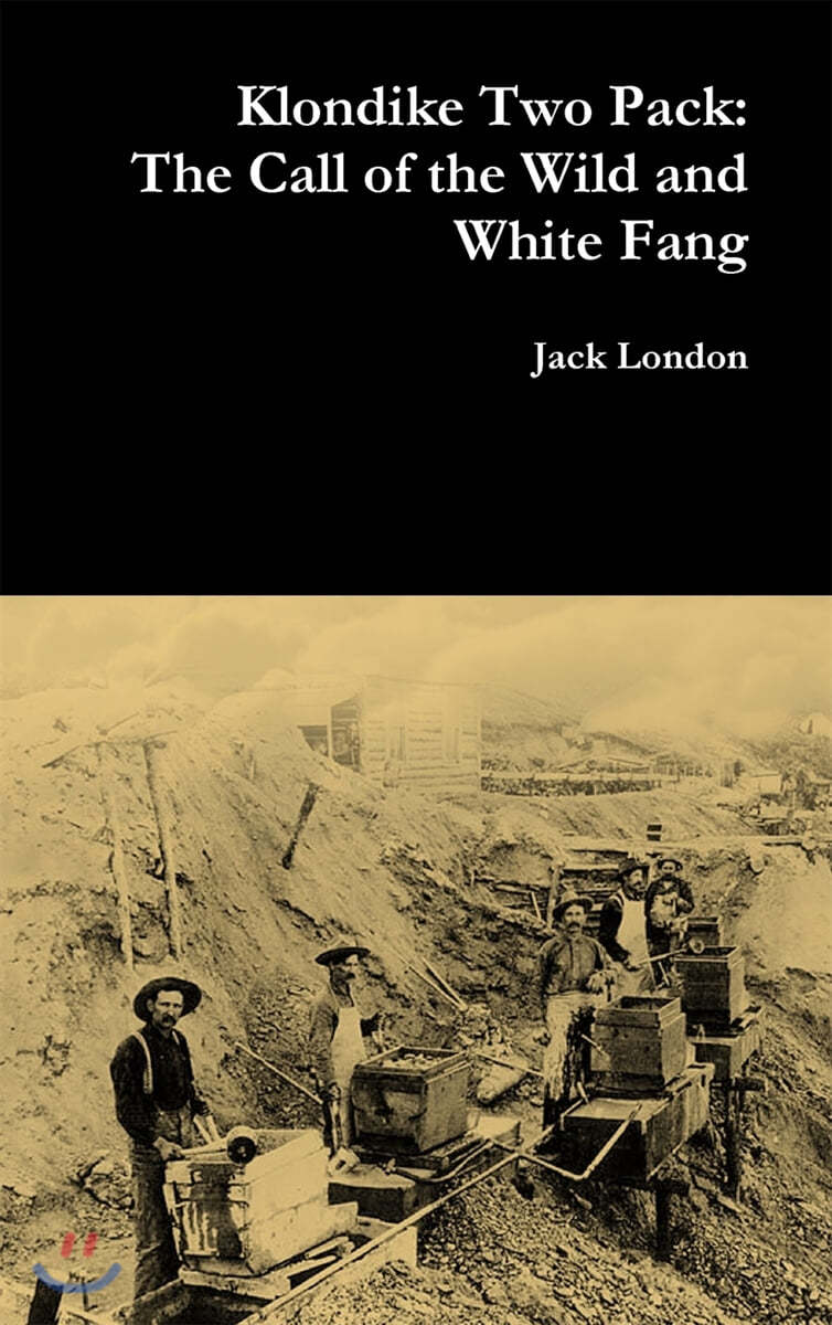 Klondike Two Pack: The Call of the Wild and White Fang