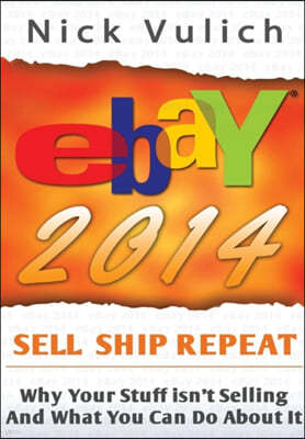 eBay 2014: Why You're Not Selling Anything on eBay, and What You Can Do About It