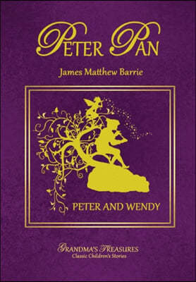 Peter Pan - Peter and Wendy