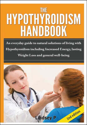 The Hypothyroidism Handbook