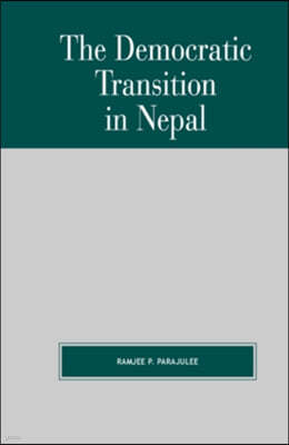 The Democratic Transition in Nepal