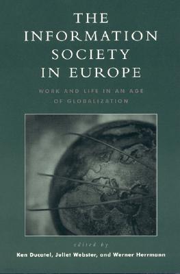 The Information Society in Europe: Work and Life in an Age of Globalization