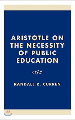 Aristotle on the Necessity of Public Education