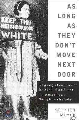 As Long as They Don't Move Next Door: Segregation and Radical Conflict in American Neighborhoods
