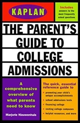 KAPLAN PARENT‘S GUIDE TO COLLEGE ADMISSIONS Paperback ? September 1, 1997