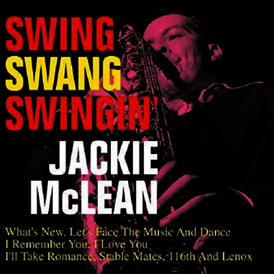 Jackie McLean - Swing, Swang, Swingin' (Remastered)(Ltd. Ed)(180g)(LP)