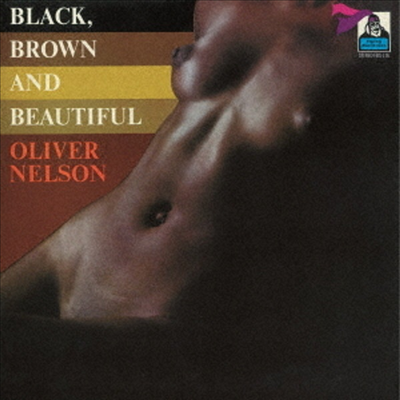 Oliver Nelson - Black, Brown & Beautiful (Remastered)(Ltd. Ed)(Ϻ)(CD)