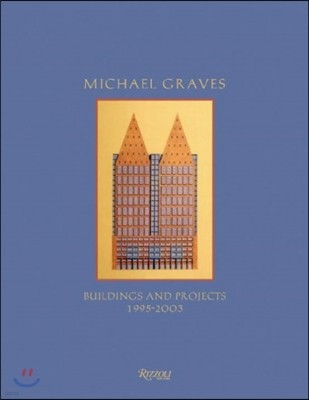 Michael Graves Buildings and Projects: 1995-2003