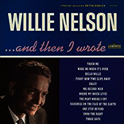 Willie Nelson — ...And Then I Wrote (Limited Edition) 앨범 커버