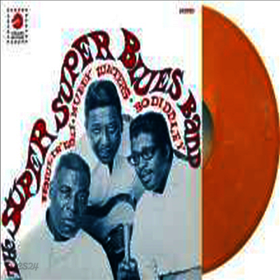 Howlin' Wolf, Muddy Waters & Bo Diddley - Super Blues Band (Ltd. Ed)(Orange Vinyl)(LP)