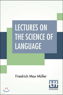 Lectures On The Science Of Language