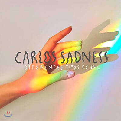 Carlos Sadness — Diferentes Tipos De Luz 앨범 커버