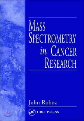 Mass Spectrometry in Cancer Research