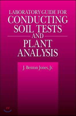 Laboratory Guide for Conducting Soil Tests and Plant Analysis