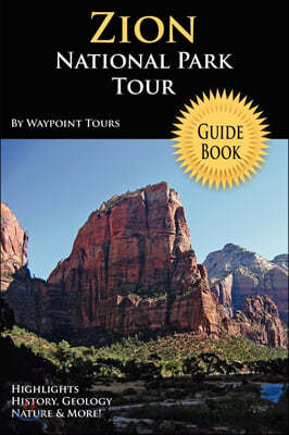 Zion National Park Tour Guide Book