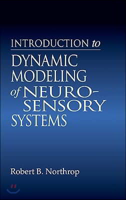 Introduction to Dynamic Modeling of Neuro-Sensory Systems