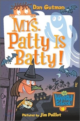 [߰] My Weird School #13: Mrs. Patty Is Batty!
